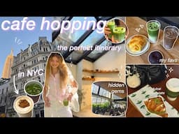 CAFE HOPPING IN NYC! your perfect itinerary 🍵🌟local aesthetic spots, trying the best matcha & coffee