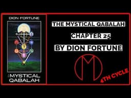 Mystical Qabalah Book Study (Ch 25) | Travis Magus | LVX777