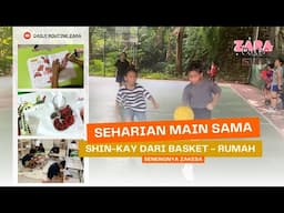 Daily Routine Zara Cute | Senangnya Seharian main sama ShinKay | Basket dan Bikin Shrinky Dink
