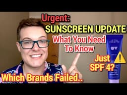 Urgent SUNSCREEN UPDATE - Major Brands Fail Testing