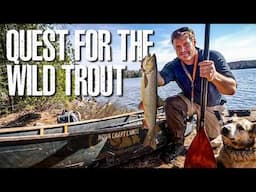 Remote Trout Fishing Adventure: Portaging into Wild Waters in Search of Native Trout with my Brother