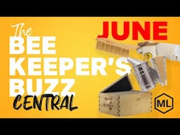 The Beekeeper's Buzz Central Region: June 2025