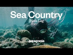 Sea Country | Patagonia Films