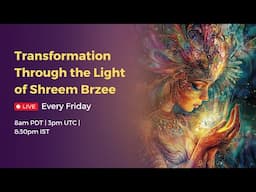 May 2nd Transformation Through Light of Shreem Brzee | Mantra Meditation for Attraction & Abundance