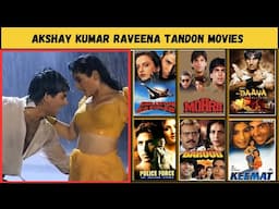 जब Akshay Kumar और Raveena Tandon ने मचाई धूम! सभी फिल्मों की पूरी लिस्ट