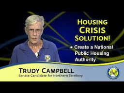 Trudy Campbell - Solution to Housing Crisis - 15s