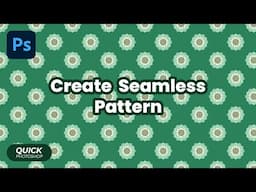 Quick Photoshop - Create Seamless Pattern in Photoshop!