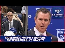 SHOCK: Dan Muse ABANDONS Rangers for Pittsburgh | Is Mike Sullivan closing in on assistants?