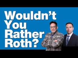 4-25-25 Wouldn't You Rather Roth?