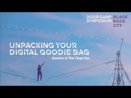 2025 Camp Symposium: Unpacking Your Digital Goodie Bag