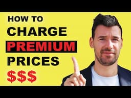 How To Charge Premium Prices