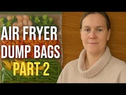 Air Fryer Dump Bags | Part 2 | 20-Minute Meals for Busy Days & Brain Fog