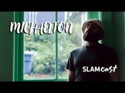 SlamCast Ep. 25 - Michaelton