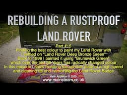 REBUILDING A RUSTPROOF LAND ROVER - PART #15