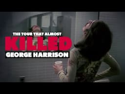 The Tour That Almost Killed George Harrison