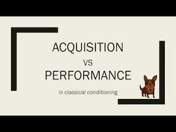 Acquisition vs Performance in Classical Conditioning