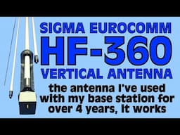 Sigma EuroComm HF-360 No-Radial Vertical Antenna - Four Year Review