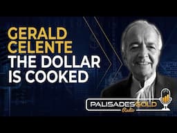 Gerald Celente: The Dollar is Cooked