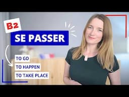 The French Verb SE PASSER (DE) | Essential B2 French Verb Worth Knowing 🇫🇷