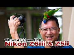 Viltrox AF 20mm F2.8 Z on Nikon Z6iii and Z5ii