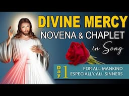 DIVINE MERCY NOVENA  Day 1 – with CHAPLET of DIVINE MERCY in Song