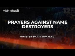 PRAYERS AGAINST NAME DESTROYERS | MIDNIGHT OIL PRAYERS | KINGDOM FULL TABERNACLE