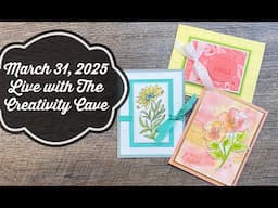 March 31, 2025 LIVE with The Creativity Cave!