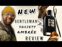 New Givenchy Gentleman Society Ambrée Review + Giveaway Winner 🔥🔥🔥