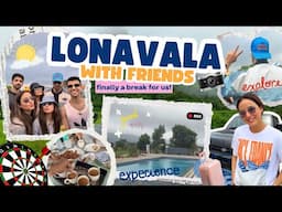 Finally A Break For Us - Lonavla With Friends | JasLy