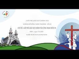 Giới Trẻ Giáo Hạt Chính Tòa Hành Hương Năm Thánh - Chúa Nhật Lễ Lá