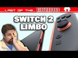 STILL NO SWITCH 2 PREORDERS | Last of the Nintendogs 189