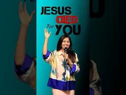 Jesus died for you.