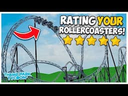 Rating YOUR Rollercoasters in Theme Park Tycoon 2!