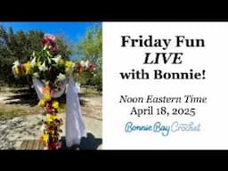 Friday Fun LIVE with Bonnie!
