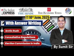 10 June 2025 Editorial discussion | Arctic Rush, Consultative Regulation, Election Commission