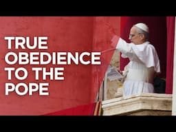 True Traditional Catholic Obedience to Pope Leo XIV