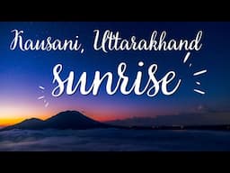 Beautiful view of Sunrise | Kausani Sunrise | Sunrise at Kausani Uttarkhand #sunrise #kausani