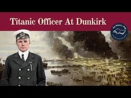 Titanic to Dunkirk: The Incredible Story of Charles Lightoller