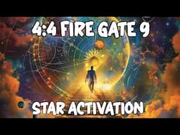 🔥4:4 FIRE GATE 9 STAR gateway DIVINE MASCULINE activation 😇 #ascension #lightworker #spirituality