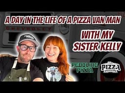 A day in the life of a pizza van man with my sister Kelly the Pizza Pusher