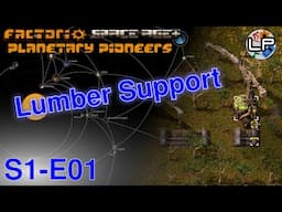 S1-E01 - Lumber Support - Laurence Plays Factorio: Planetary Pioneers
