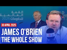 What is Tony Blair talking about?  | James O’Brien - The Whole Show