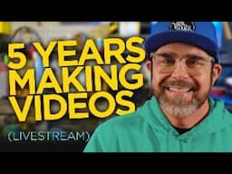 5 Years Making Videos (livestream)
