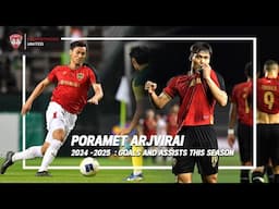 Poramet Arjvirai  : Muangthong United : 2024 -2025 รวมผลงาน " ปรเมศย์ อาจวิไล " 18 ประตู 8 แอสซิสต์