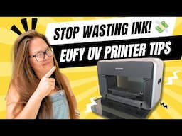 Eufy Make UV Printer Ink Tips: Avoid These Costly Mistakes!