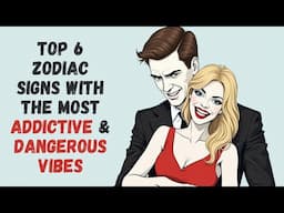 Top 6 Zodiac Signs With the Most Addictive but Dangerous Vibes