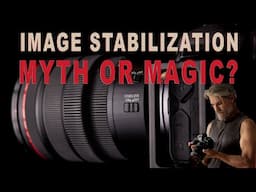 The Truth About Image Stabilization (When It Actually Works)