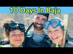 Adventures in Baja Mexico with my Daughter and New Friends