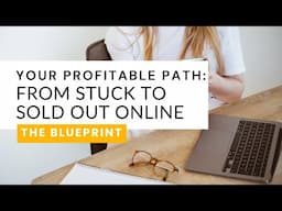 The Profitable Path: How to Go from Stuck to Sold Out Online