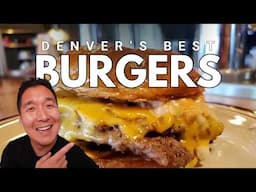The (Actual) BEST Burgers in Denver Right Now: 10+ Standout Burgers